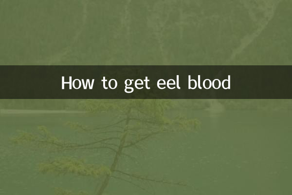 Cómo conseguir sangre de anguila