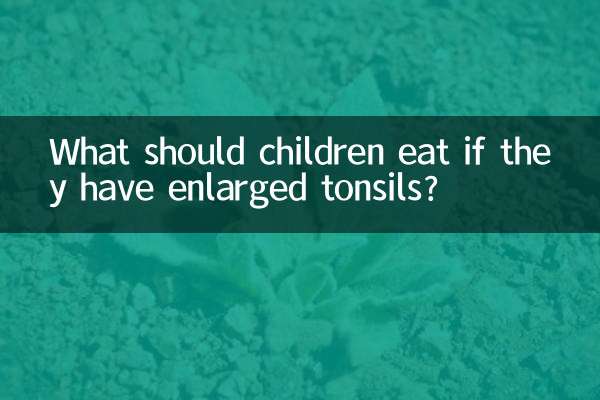 What should children eat if they have enlarged tonsils?