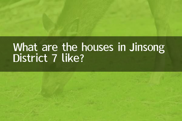 Como são as casas no distrito 7 de Jinsong?