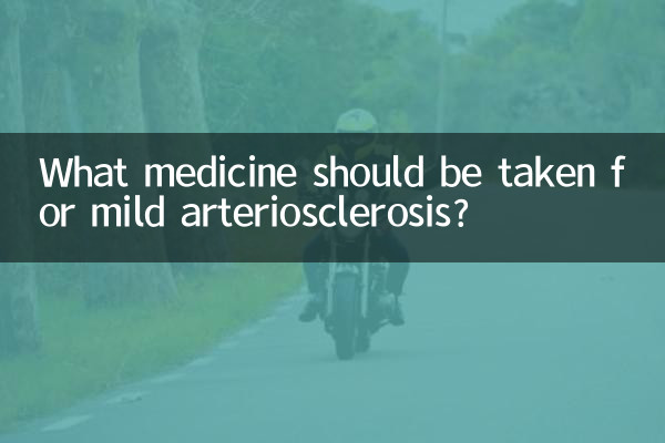 What medicine should be taken for mild arteriosclerosis?