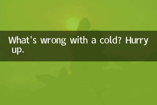 Was ist mit einer Erkältung los? Beeil dich.