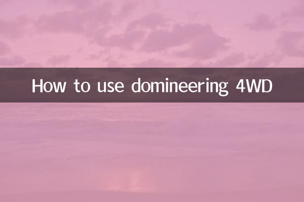 Comment utiliser un 4x4 dominateur