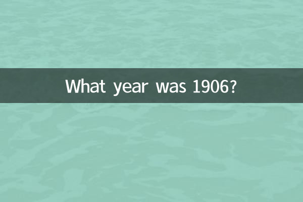 ¿Qué año fue 1906?
