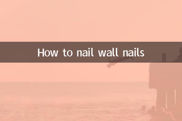 How to nail wall nails