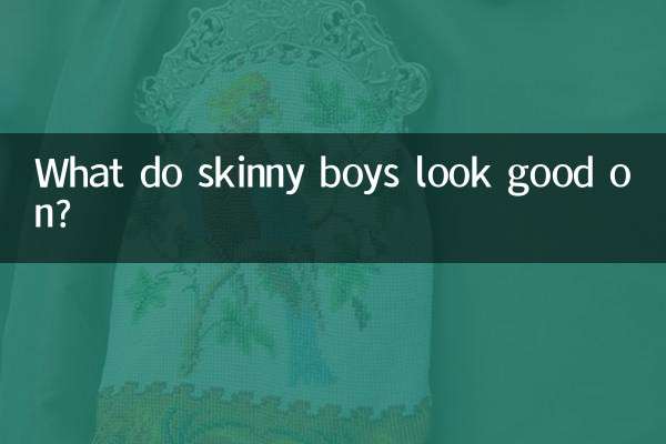 What do skinny boys look good on?