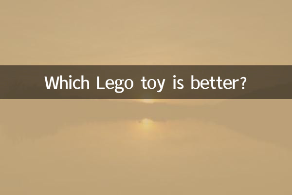 Which Lego toy is better?
