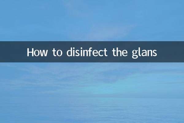 How to disinfect the glans