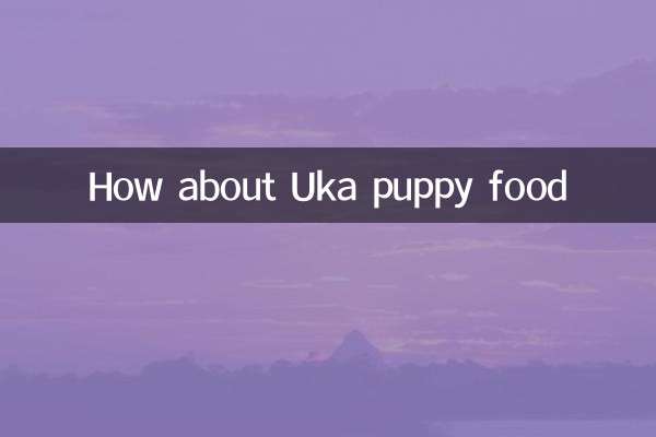 How about Uka puppy food