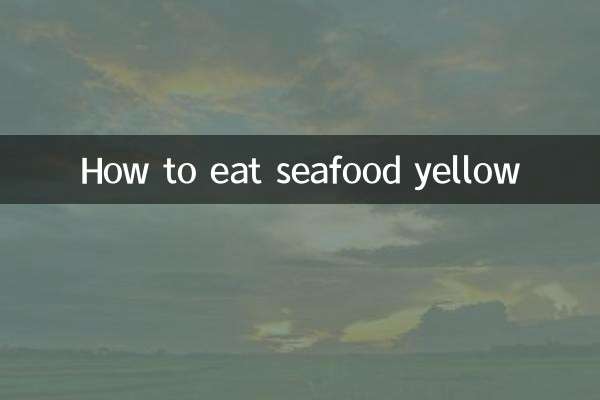 How to eat seafood yellow
