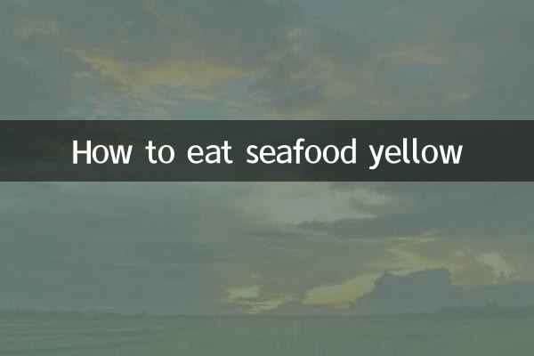 How to eat seafood yellow