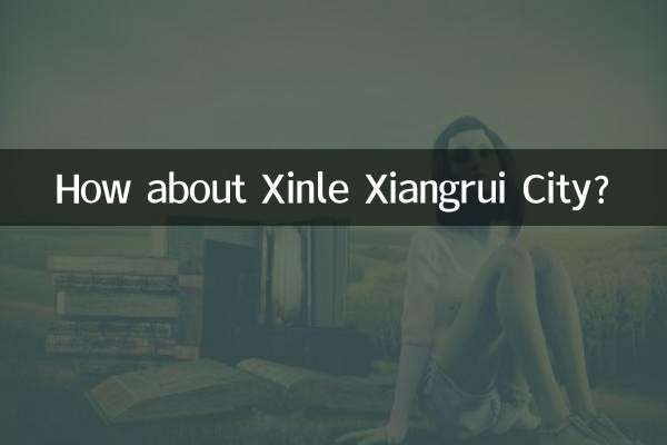 Qu’en est-il de la ville de Xinle Xiangrui ?