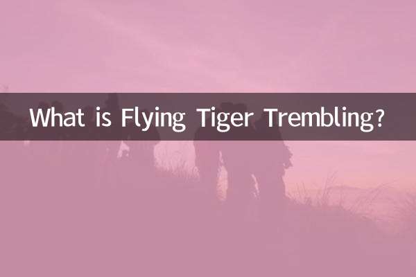 Was ist Flying Tiger Trembling?