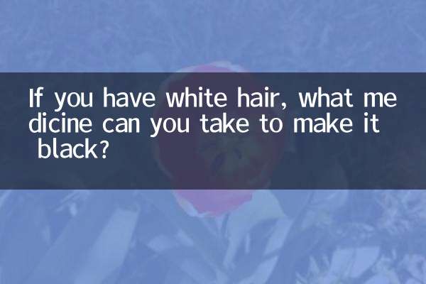 Se hai i capelli bianchi, quale medicina puoi prendere per renderli neri?