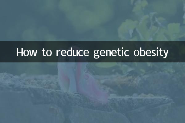 How to reduce genetic obesity