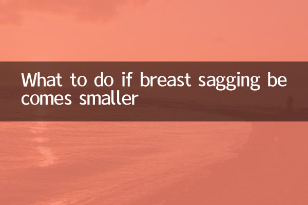 What to do if breast sagging becomes smaller
