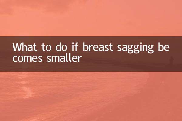 What to do if breast sagging becomes smaller