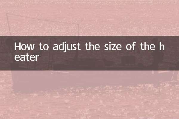 Como ajustar o tamanho do aquecedor