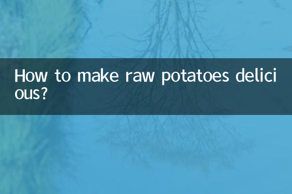 Come rendere deliziose le patate crude?