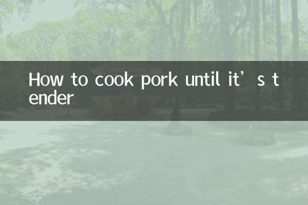 How to cook pork until it’s tender