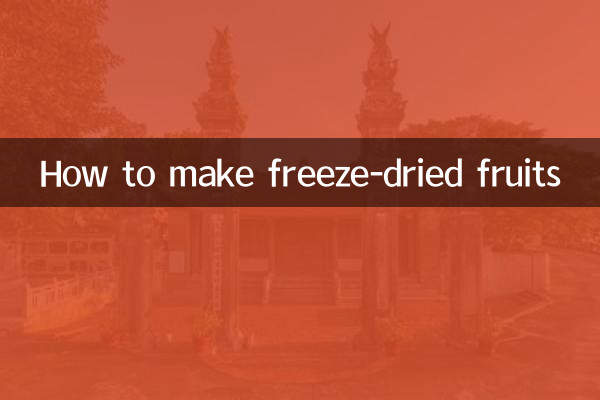 How to make freeze-dried fruits