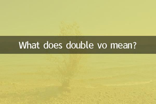 Que signifie double vo ?