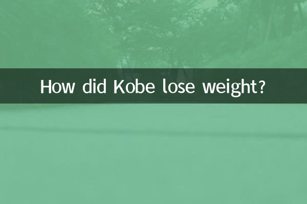Como Kobe perdeu peso?