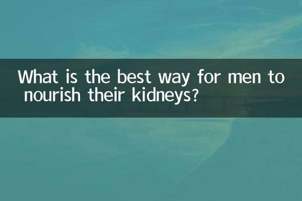 What is the best way for men to nourish their kidneys?