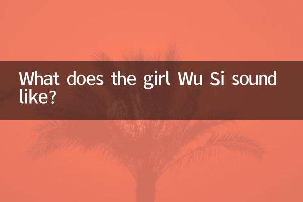 What does the girl Wu Si sound like?