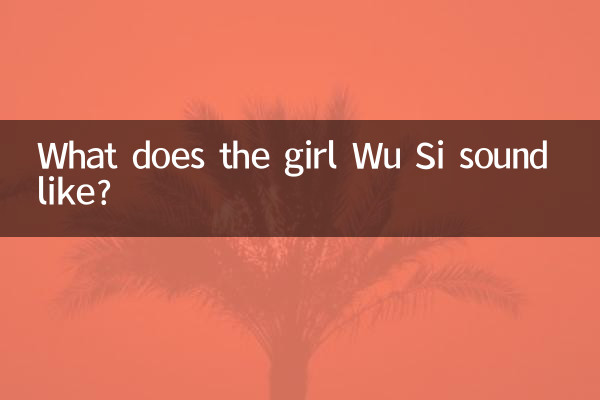 What does the girl Wu Si sound like?