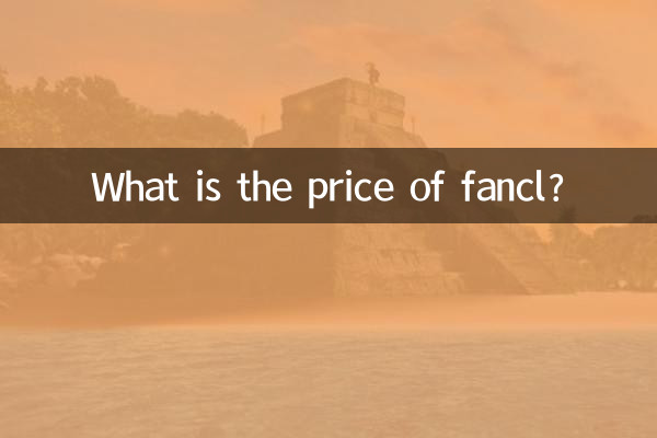Quel est le prix du fancl ?