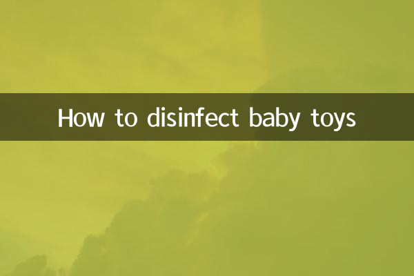 How to disinfect baby toys