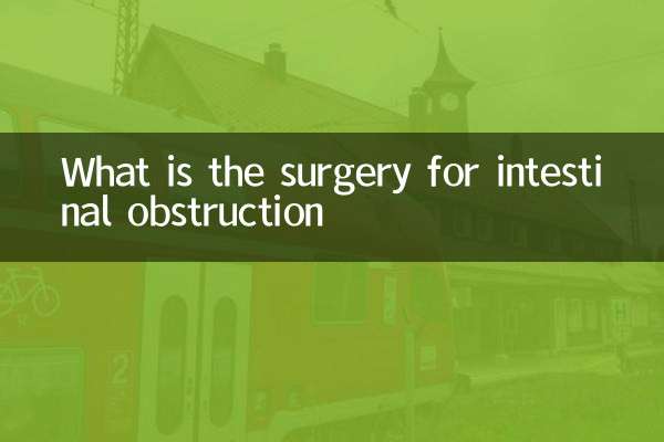 What is the surgery for intestinal obstruction