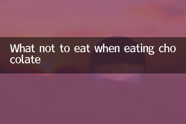 Que no comer al comer chocolate