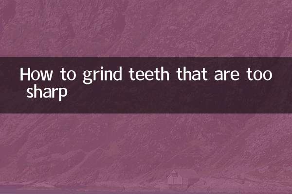 So schleifen Sie zu scharfe Zähne