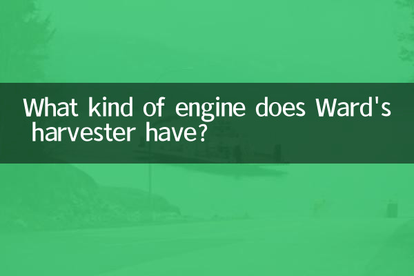 Que tipo de motor a colheitadeira de Ward tem?