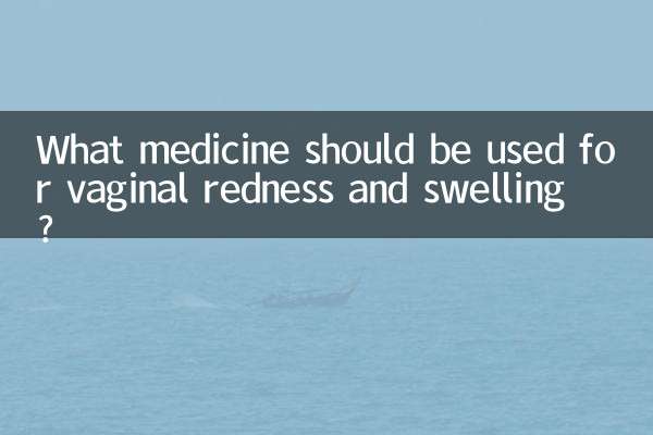 Quel médicament faut-il utiliser contre les rougeurs et gonflements vaginaux ?