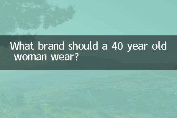 What brand should a 40 year old woman wear?