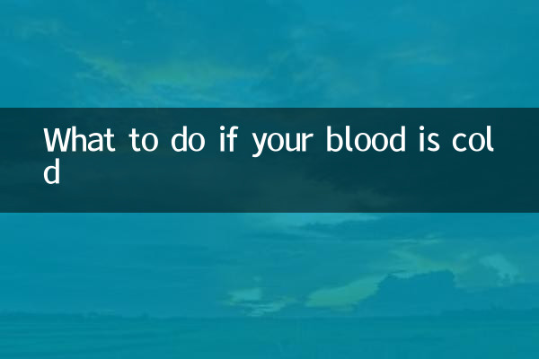 What to do if your blood is cold