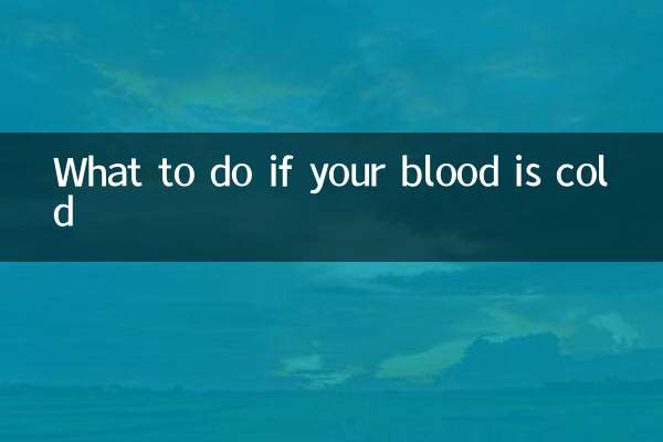 What to do if your blood is cold