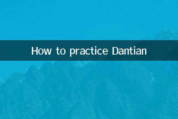 How to practice Dantian