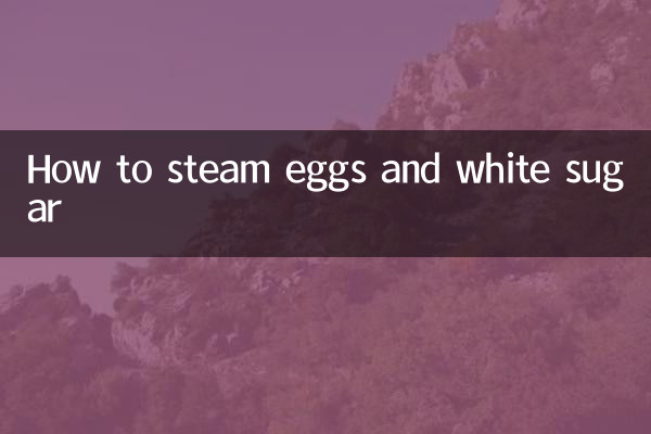 How to steam eggs and white sugar