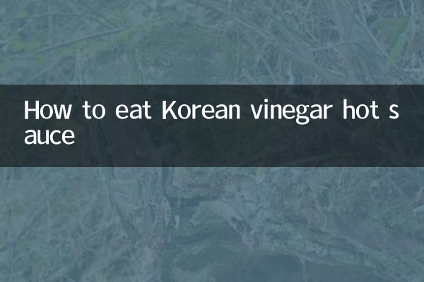 Cómo comer salsa picante de vinagre coreano
