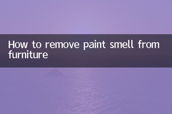Comment éliminer l'odeur de peinture des meubles