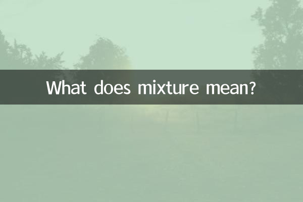 What does mixture mean?