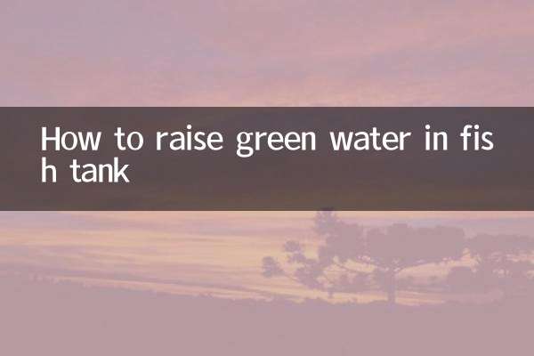 How to raise green water in fish tank