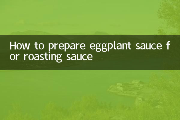 How to prepare eggplant sauce for roasting sauce