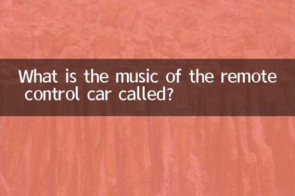 Como é chamada a música do carro com controle remoto?