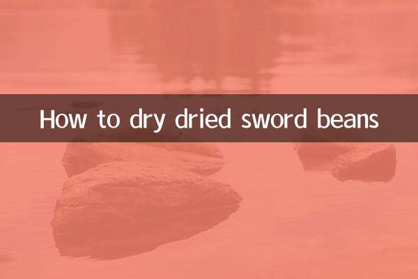 Comment sécher les haricots épées séchés