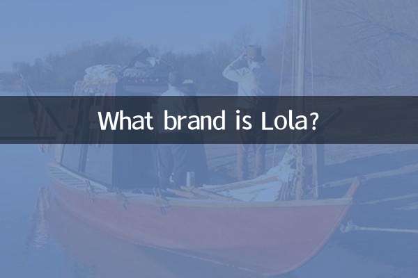 De quelle marque est Lola ?