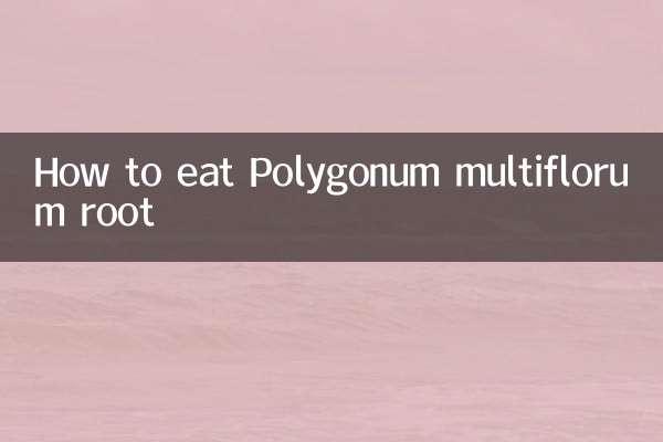 Comment manger la racine de Polygonum multiflorum
